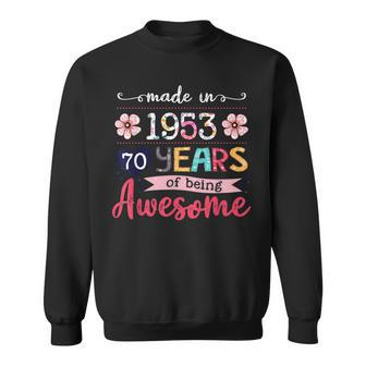 Turning 70 Birthday Decorations Women Made In 1953 70Th Bday Sweatshirt | Mazezy