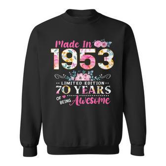 Turning 70 Floral Made In 1953 70Th Birthday Gifts Women Sweatshirt | Mazezy