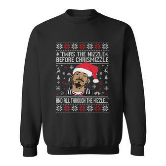 Twas The Nizzle Before Chrismizzle And All Through The Hizzle Ugly Christmas Sweatshirt - Monsterry UK