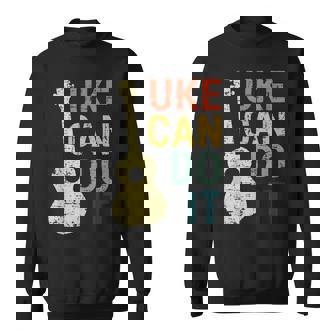 Ukulele T Uke Can Do It Gifts For Guitar Music Lover Sweatshirt | Mazezy