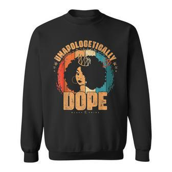 Unapologetically Dope Afro African American Black Women Bae V2 Sweatshirt - Seseable