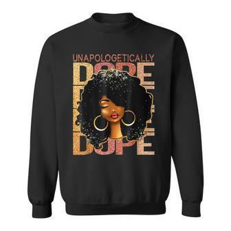 Unapologetically Dope Black Afro Black History Month V8 Sweatshirt - Seseable