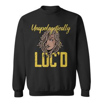 Unapologetically Locd Black History Queen Melanin Locs Men Women Sweatshirt Graphic Print Unisex - Thegiftio UK