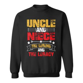 Uncle And Niece Uncle And Niece The Legend And The Legacy Sweatshirt - Seseable