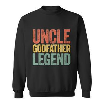 Uncle Godfather Legend Fathers Day Sweatshirt - Monsterry DE