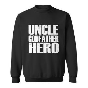 Uncle Hero Sweatshirt - Monsterry CA