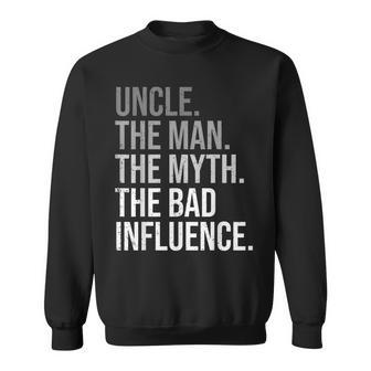 Uncle The Man The Myth The Legend Fun Best Funny Uncle Gift For Mens Sweatshirt | Mazezy