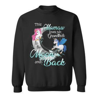 Unicorn This Mamaw Love Her Grandkids To The Moon And Back Sweatshirt | Mazezy