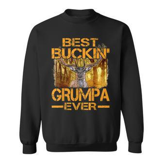 Unique Best Buckin Grumpa Ever For Dad Fathers Day Sweatshirt | Mazezy