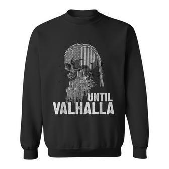 Until Valhalla Viking Us Flag Vintage -Til Valhalla Sweatshirt | Mazezy