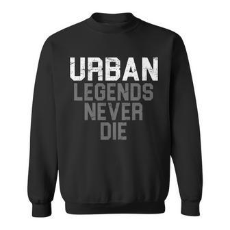 Urban Legends Never Die Ohio Sweatshirt - Monsterry