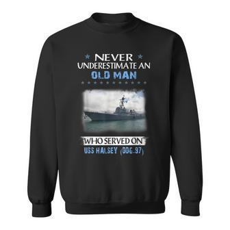 Uss Halsey Ddg-97 Destroyer Class Veterans Day Father Day Sweatshirt - Seseable