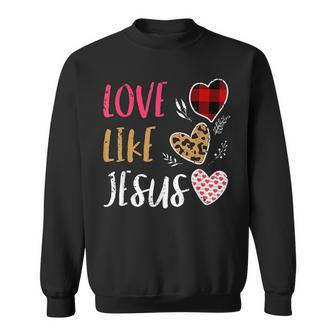 Valentines Day Love Like Jesus Hearts Buffalo Plaid Women Sweatshirt - Seseable