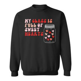 Valentines Day My Class Full Of Sweethearts Teacher Funny V7 Sweatshirt - Seseable