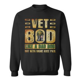 Vet Bod Like A Dad Bod But With More Knee Pain V2 Sweatshirt - Seseable