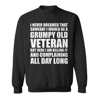 Veteran Grumpy Old Funny Men Grandpa Daddy Gifts Men Women Sweatshirt Graphic Print Unisex - Seseable