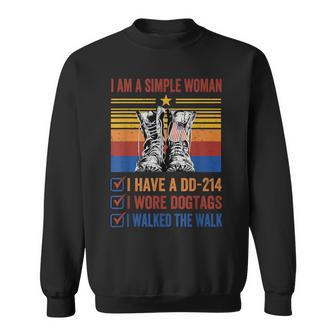 Veteran I Am A Simple Woman I Have A Dd 214 I Wore Dogtags Sweatshirt - Seseable