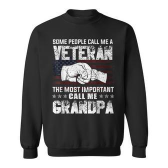 Veteran Most Important Call Me Grandpa Fathers Day Men Sweatshirt - Seseable