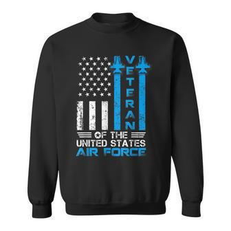 Veteran Of The United States Us Air Force Usaf Sweatshirt - Seseable