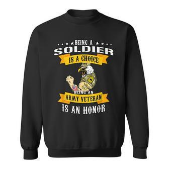 Veteran Saying Being A Soldier Is A Choice 4Th July Sweatshirt - Seseable