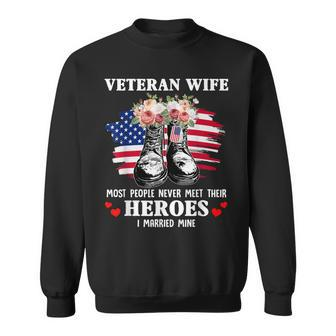 Veteran Wife Most People Never Meet Their Heroes Veteran Day V2 Men Women Sweatshirt Graphic Print Unisex - Seseable