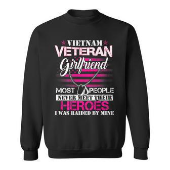 Vietnam Veteran Girlfriend Raised By My Hero - Veteran Day Sweatshirt - Seseable