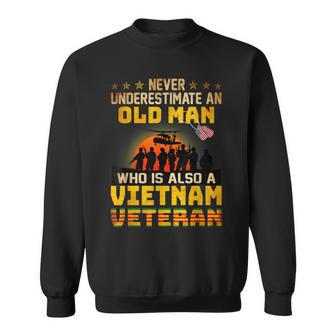Vietnam Veteran Never Underestimate An Old Man Veteran Sweatshirt - Seseable