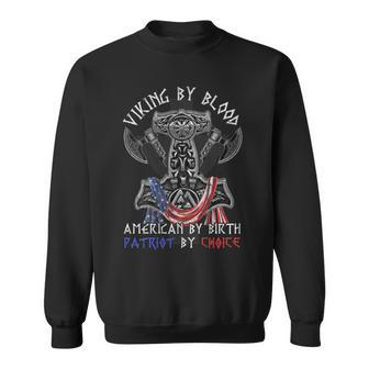 Viking By Blood American By Birth Patriot By Choice Sweatshirt - Seseable