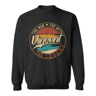 Vincent The Man The Myth The Legend Gift For Mens Sweatshirt - Seseable