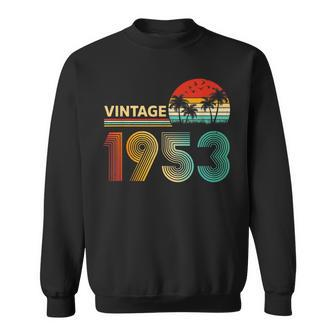 Vintage 1953 Limited Edition 70 Year Old Gifts 70Th Birthday Sweatshirt - Seseable