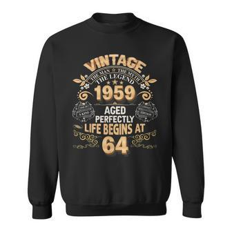Vintage 1959 The Man Myth 64 Years Old Legend Life Begins At Sweatshirt - Seseable