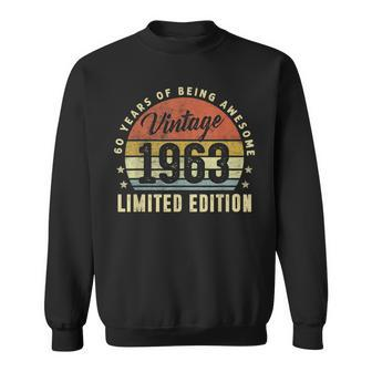 Vintage 1963 Limited Edition 60 Year Old Gifts 60Th Birthday Sweatshirt - Seseable