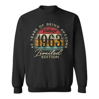Vintage 1963 Limited Edition 60Th Birthday 60 Year Old Gifts Sweatshirt | Mazezy