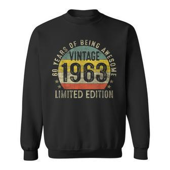 Vintage 1963 Limited Edition 60Th Birthday 60 Years Old Gift Men Women Sweatshirt Graphic Print Unisex - Seseable