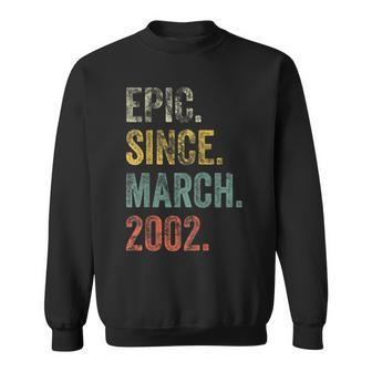 Vintage 2002 20Th Birthday Epic Since March 2002 Sweatshirt - Seseable