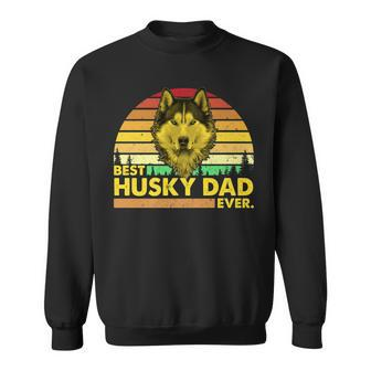 Vintage Best Husky Dad Ever Dog Daddy Father Sweatshirt | Mazezy