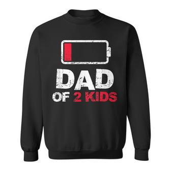 Vintage Dad Dad Of 2 Kids Battery Low Fathers Day Sweatshirt - Seseable