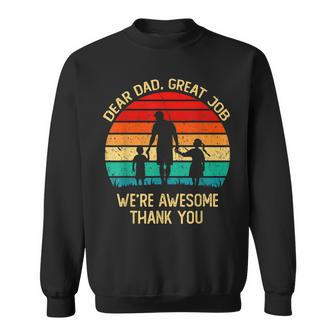 Vintage Dear Dad Great Job Were Awesome Thank You Father Sweatshirt - Seseable