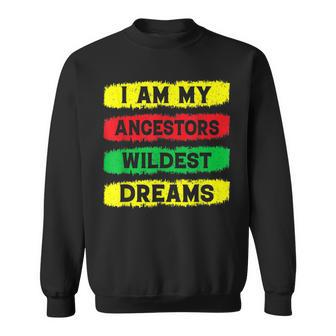 Vintage I Am My Ancestors Wildest Dreams Black History Dark Men Women Sweatshirt Graphic Print Unisex - Seseable