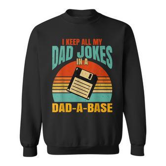 Vintage I Keep All My Dad Jokes In A Dad-A-Base Men Quote Sweatshirt - Seseable