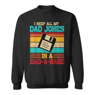 Vintage I Keep All My Dad Jokes In A Dad-A-Base Sweatshirt - Seseable