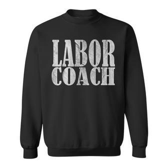 Vintage Labor Coach Dad Expecting Of Baby 2023 Birth Doula Sweatshirt - Seseable