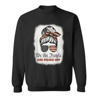 Vintage Messy Bun We The People Are Pissed Off Sweatshirt - Seseable