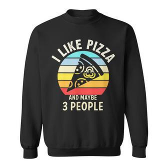 Vintage Retro I Like Pizza And Maybe 3 People Love Pizza Sweatshirt - Seseable