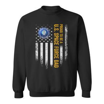 Vintage Usa American Flag Proud To Be A Us Space Force Dad Sweatshirt - Seseable