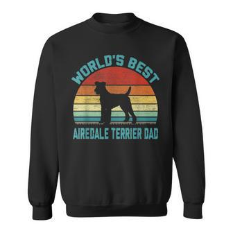 Vintage Worlds Best Best Airedale Terrier Dad - Dog Lover Sweatshirt - Seseable