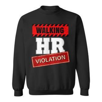 Walking Hr Violation Human Hr Resources Sweatshirt - Seseable