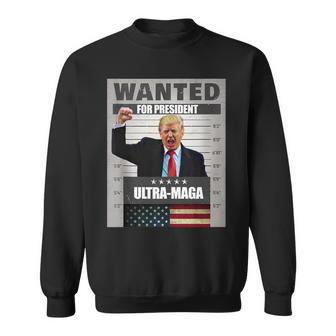 Wanted For President - Trump - Ultra Maga Sweatshirt | Mazezy