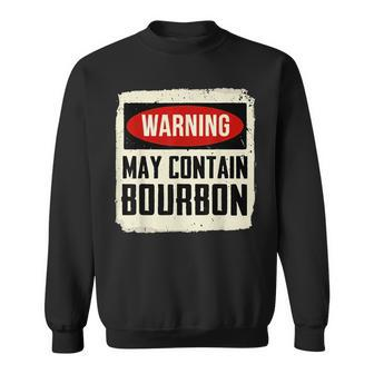 Warning May Contain Bourbon Funny Drinking Wine Sweatshirt - Thegiftio UK