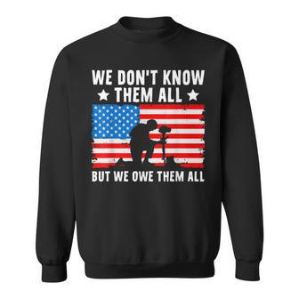 We Dont Know Them All But We Owe Them All - Veteran Sweatshirt | Mazezy AU